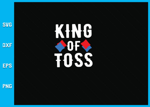 Mastering Your Creative Workflow with the King of Toss Funny Cornhole SVG
